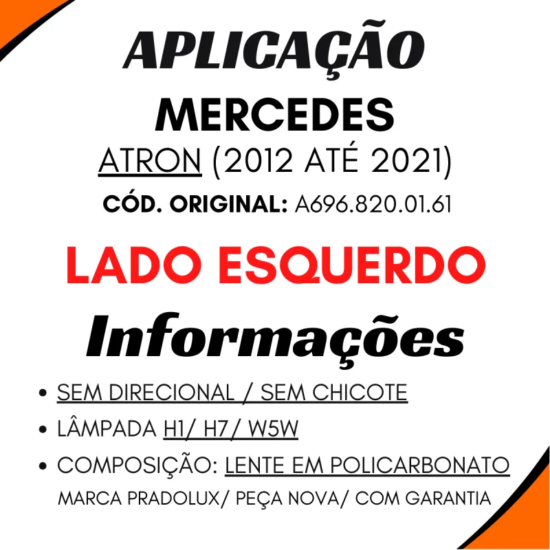 Farol Duplo Lado Esquerdo Mercedes Atron 2012 A 2021