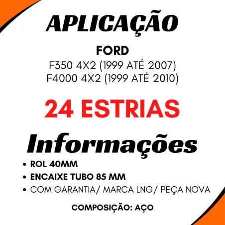 Ponteira Cardan (Intermediaria) Ford F350/ F4000 24 Estrias Rol. 40