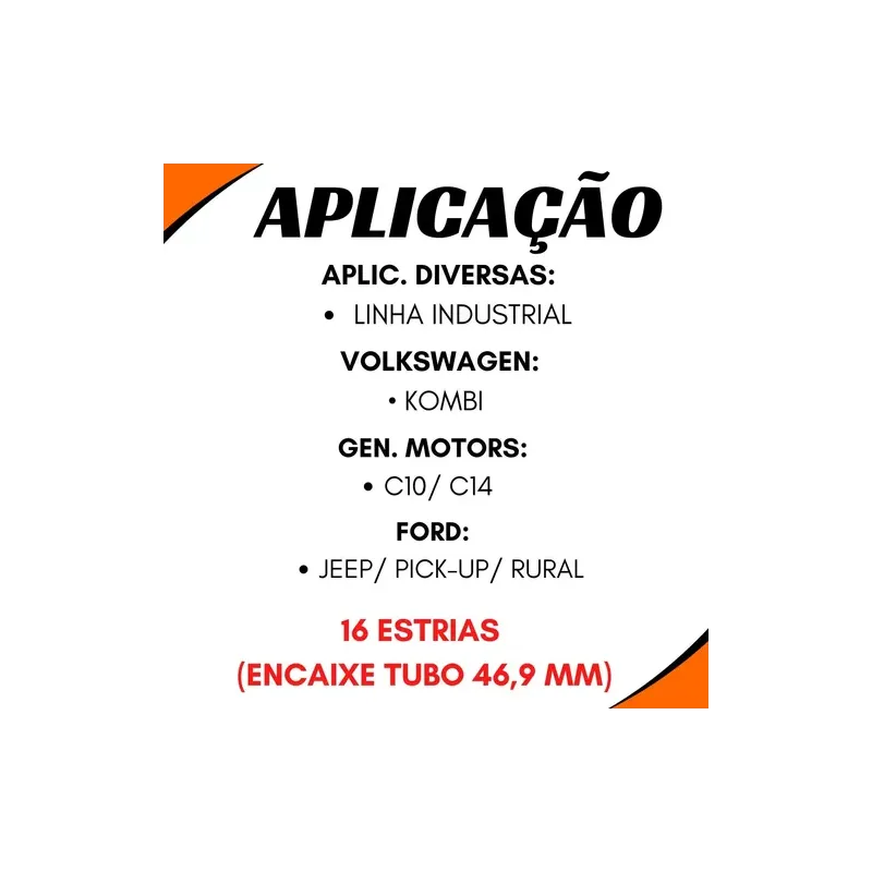 Ponteira Cardan Tras. Gm/ Ford/ Vw 16 Estrias (Encaixe Tubo 46,9 Mm)