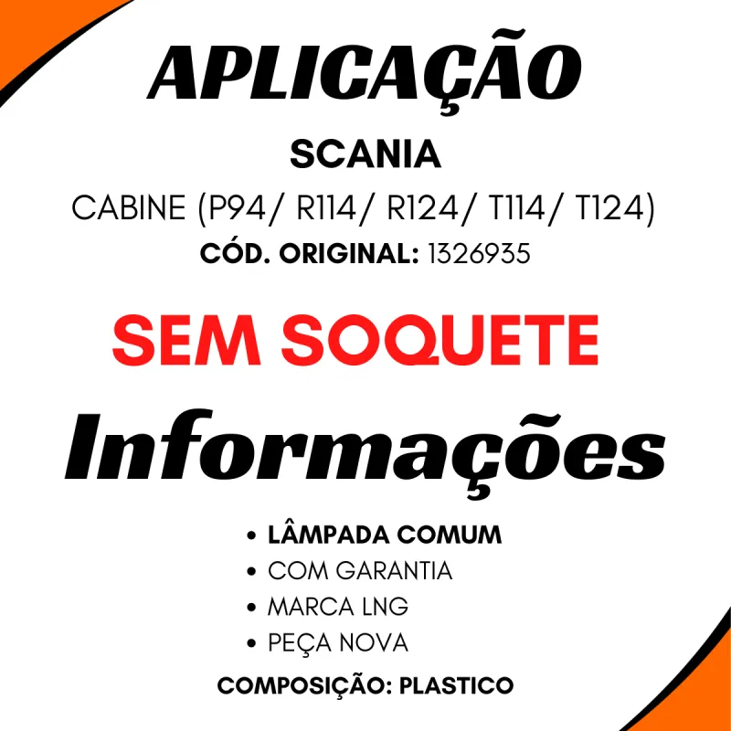 Lanterna Quebra-Sol Scania P94/ T114/ T124/ R114/ R124 S/Soquete