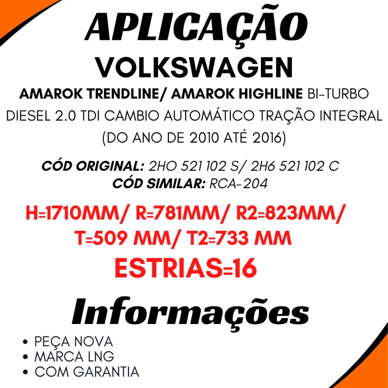 Cardan Compl. Amarok  Highline E Trendline Bi-Turbo Diesel 2.0tdi 4x4