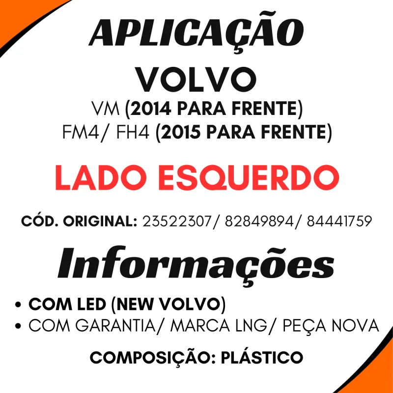 Lanterna Tras. Esq. Volvo Vm (2014/...) Fh12/ Fh13/ Fmx/ Fm11/ Fm13/